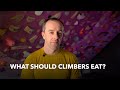 What should climbers eat?