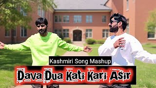 Dava Dua Kati Kari Asir | Kashmiri Mashup Song #Lovesong