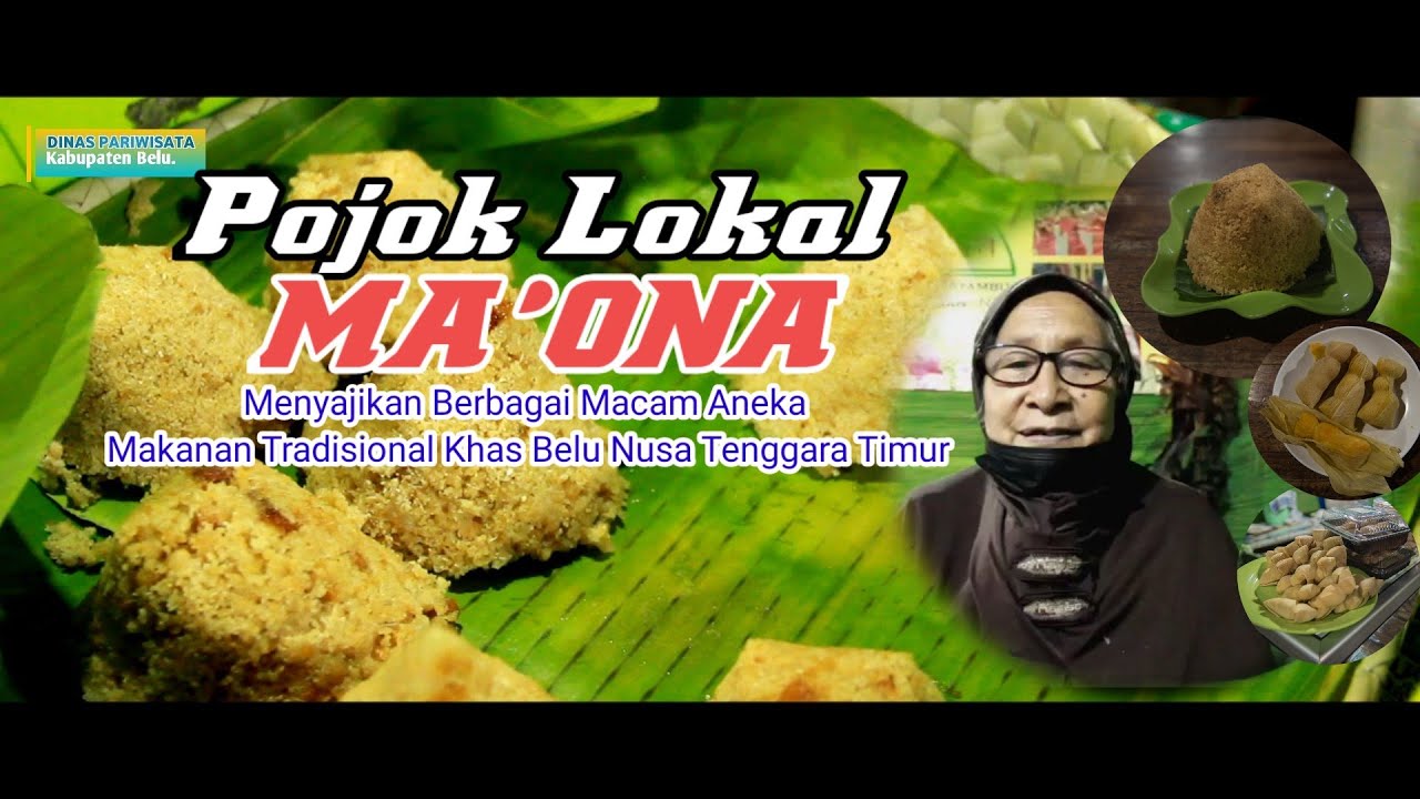POJOK LOKAL MA’ONA (Makanan Tradisional Khas Kabupaten Belu NTT) 