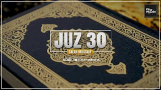 JUZ 30 - SALAH MUSSALY