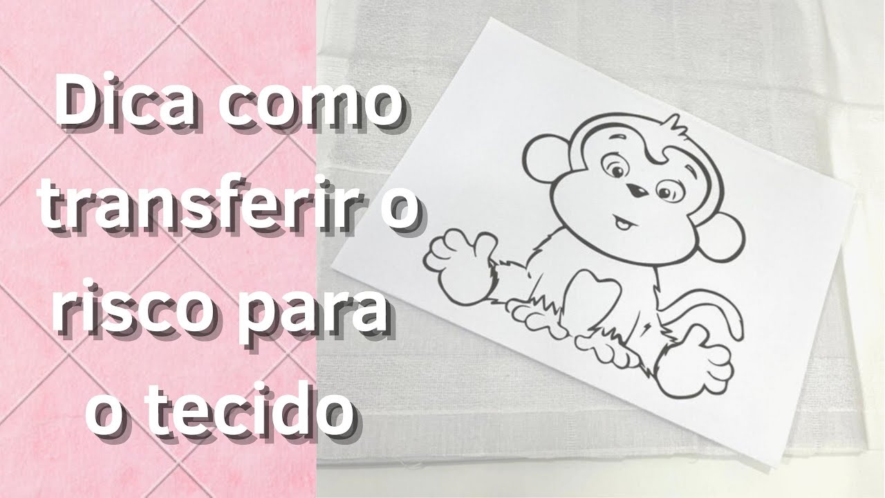 COMO TRANSFERIR O RISCO PARA O TECIDO l ATELIE VANESSA MARTINS