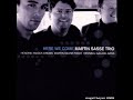 Martin sasse trio  i had the craziest dream 2000 nagel heyer