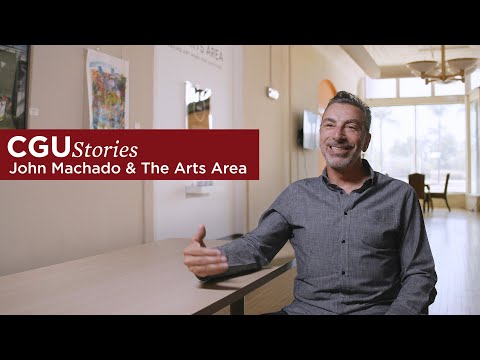 CGU Stories: John Machado and the Arts Area