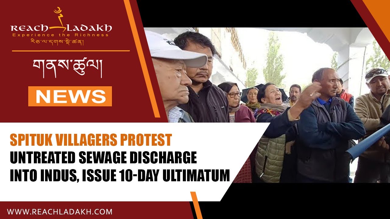 Spituk villagers protest untreated sewage discharge into Indus, issue 10-day ultimatum