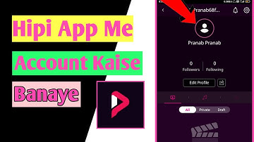 Hipi App Me Account Kaise Banaye | How to Create Account in Hipi App