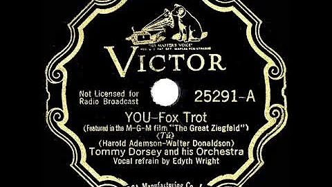 1936 HITS ARCHIVE: You - Tommy Dorsey (Edythe Wrig...