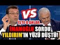 Ekrem İmamoğlu canlı yayında sordu, Binali Yıldırım'ın yüzü düştü!