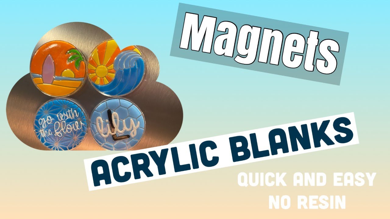 MAGNETS - Acrylic Blanks - Vinyl - Easy - Fun