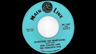 Bob Collins And The Fabulous Five - Inventory On Heartaches - (Mainline)