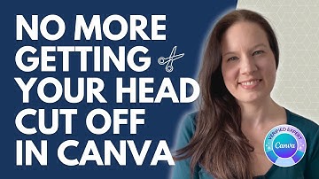 How to Stop Getting Your Head Cropped Off in a Canva Frame