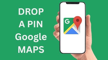 How To Drop Pin In Google Maps - Step By Step