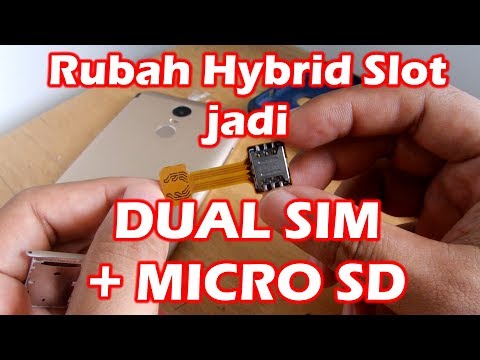 Cara Rubah Slot Hybrid jadi dual SIM + SD Card tanpa merusak SIM Card