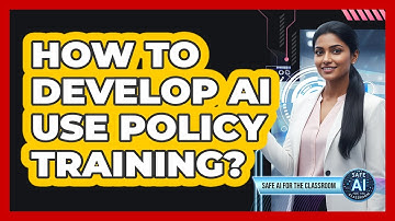 How To Develop AI Use Policy Training?