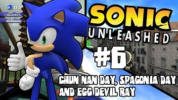 Sonic Unleashed 360 Playthrough: Episode 6 Chun-Nan Day, Spagonia Day, and Egg Devil Ray