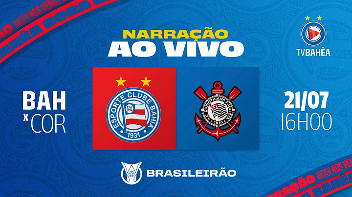 BAHIA 0 x 1 CORINTHIANS - NARRAÇÃO AO VIVO - BRASILEIRÃO (21/07/24)