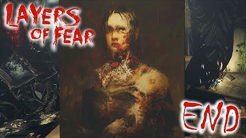 THE FINISHING TOUCH | Layers Of Fear (FINAL)