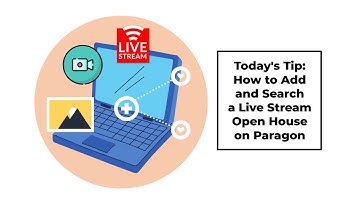 How to Add and Search Live Stream Open House on Paragon