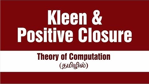 TOC04 - Kleen & Positive Closures in Tamil - Theory of Computation
