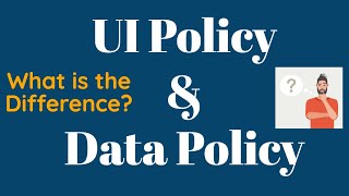 UI Policy and Data Policy in ServiceNow | What is UI Policy | What is Data Policy