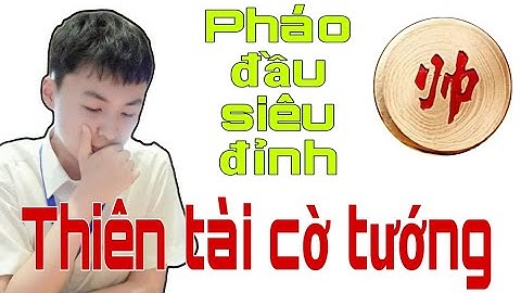 VUA CỜ CHÂU Á 2024 | Thiên tài cờ tướng LƯU BÁCH HOÀNH sử dụng PHÁO ĐẦU SIÊU ĐỈNH. Cờ tướng hay