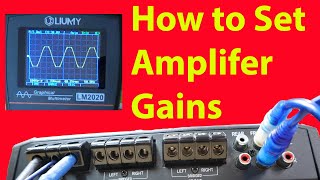 How to set gains on a 4channel amplifier using an Oscilloscope.