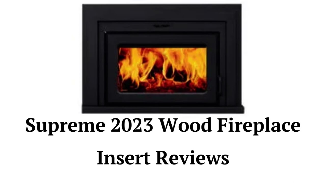 HvacRepairGuy 2023 Supreme Brand Wood Fireplace Insert Reviews - YouTube
