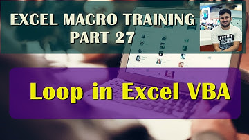 Understanding Loop in Excel VBA - Macro - Part 27