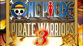 One piece pirate warriors 3 ost The first crew