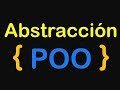 ¿Qué es la Abstracción? - Programación Orientada a Objetos