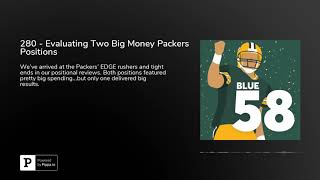 Details 280 - Evaluating Two Big Money Packers Positions News