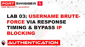Authentication: Lab 03 - Username Enumeration via Response Timing & Bypass IP Blocking | PortSwigger