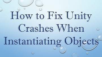 How to Fix Unity Crashes When Instantiating Objects