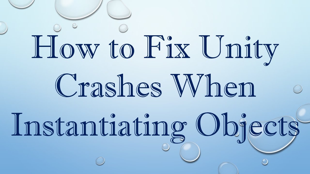 How to Fix Unity Crashes When Instantiating Objects