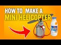 How to Make a Mini Helicopter Using Lacci, Can Bottle, DC Motor & Propeller | Jet Crafting EP 6 |