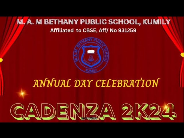 CADENZA 2K24-MAM BETHANY PUBLIC SCHOOL KUMILY