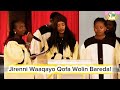 Jireni Waaqayo Qofa Wolin Bareda Bethsaida Choir