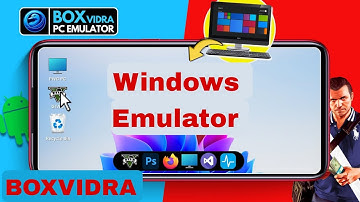 Install Boxvidra Windows emulator on anyAndroid I PC Emulator for Android