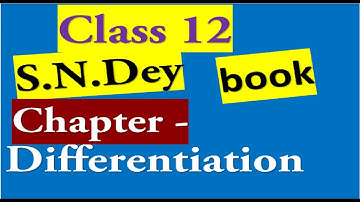 Class 12 ( S.N.Dey )chapter differentiation  Part-1, CBSE ISC HS UP Board others inspire maths