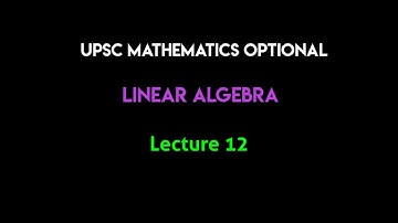 UPSC Mathematics Optional (in Hindi) | Linear Algebra | Lecture 12