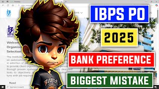 📢 Biggest Mistake - IBPS PO 2025 Wrong Bank Preference 😱