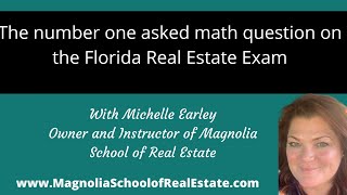 Pass the Florida Real Estate Exam! Here is the number one asked math question!