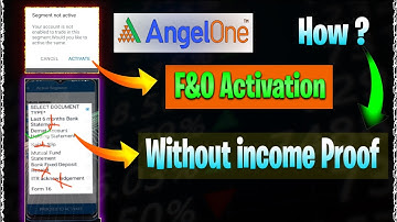 Angel one F&O Segment activation without INCOME PROOF | angelone F&O activation without income proof