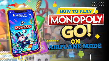 How to Play Monopoly Go on Airplane Mode (Android, iPhone, 2025)