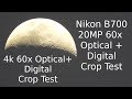 Nikon B700 zoom test with cropping moon 4k