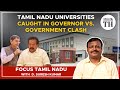 Tamil Nadu universities caught in Governor vs. Government clash | The Hindu