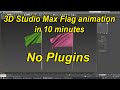 3ds max flag 10 mins animation tutorial  subscribe aligrafix