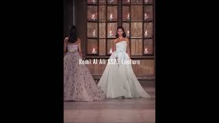 Remi Al Ali SS23 Couture #fashion #runway #fashionshow #model #supermodel #modelrunway #catwalk
