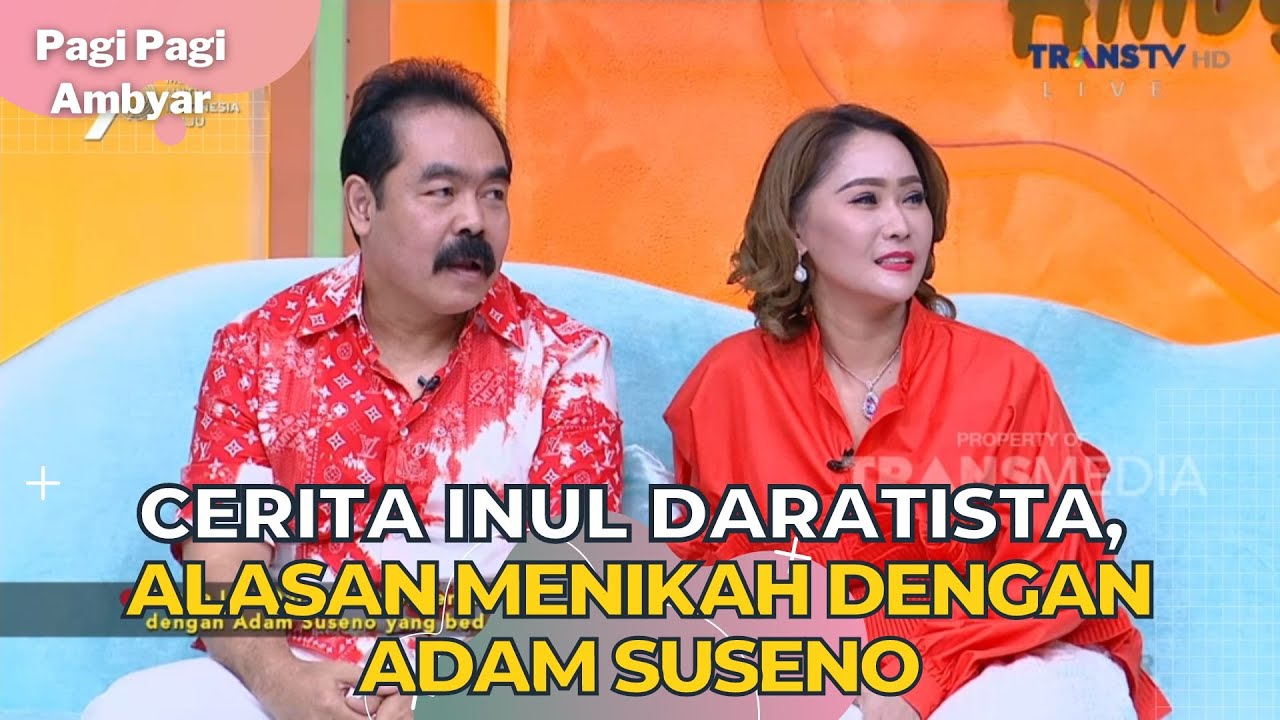 Cerita Inul Daratista, Alasan Menikah Dengan Adam Suseno | PAGI PAGI AMBYAR (14/8/23) P1
