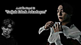 Jungkook İle Hayal Et Soğuk Erkek Arkadaşım Tek Bölümlük