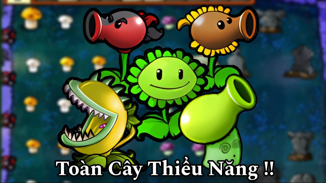 Tôi đã bỏ thời gian ra để test mấy cái cây thiểu năng này !! - PVZ Mod